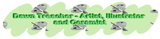 Dawn Treacher - Artist, Illustrator and Ceramist